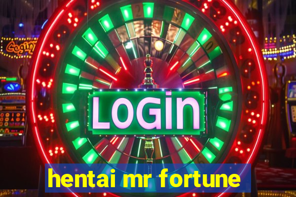 hentai mr fortune